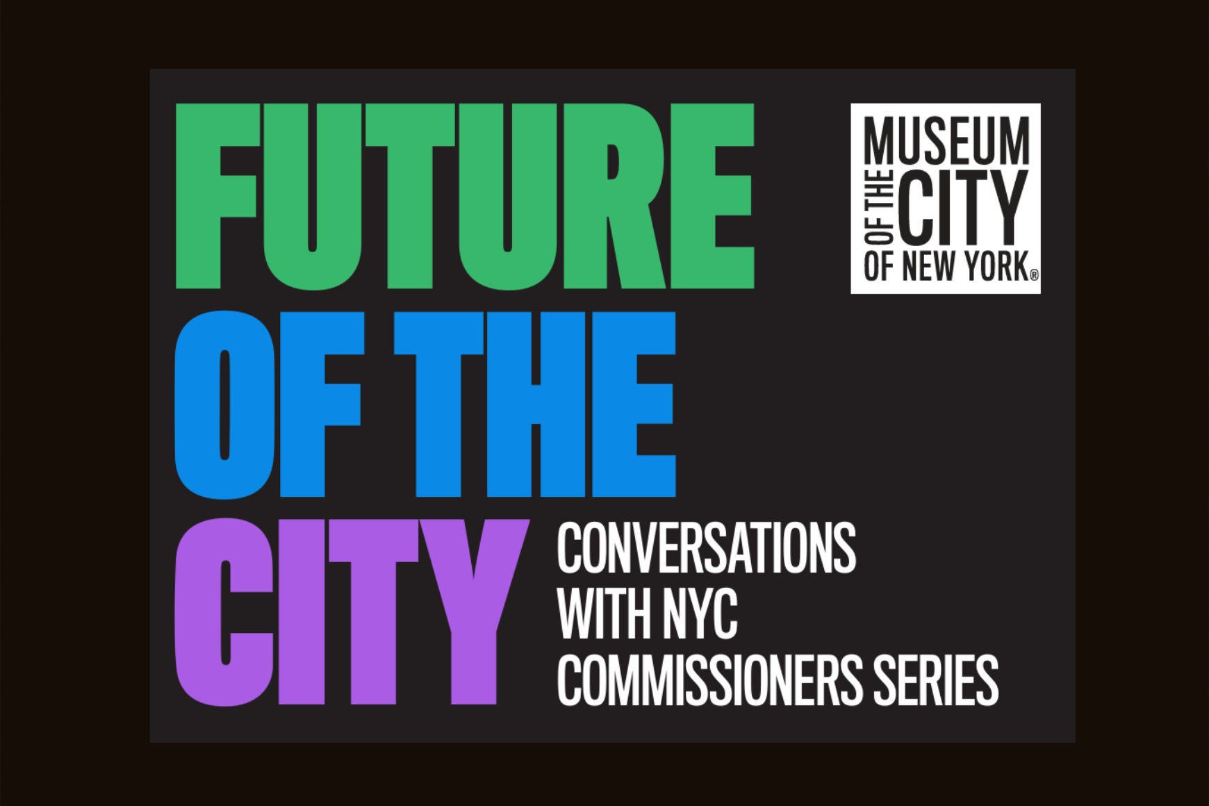 Promotional graphic for 'Future of the City: Conversations with NYC Commissioners Series' at the Museum of the City of New York.